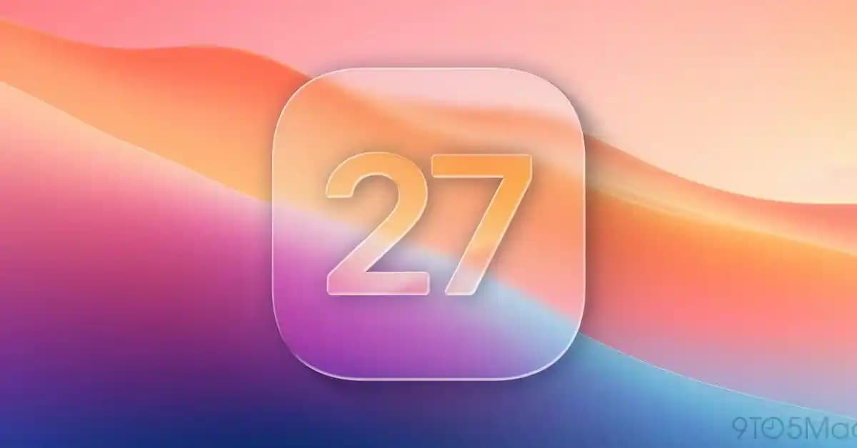 iOS 27: Apple'ın Yeni Özellikleri ve Kullanıcıların Öncelikli Beklentileri
