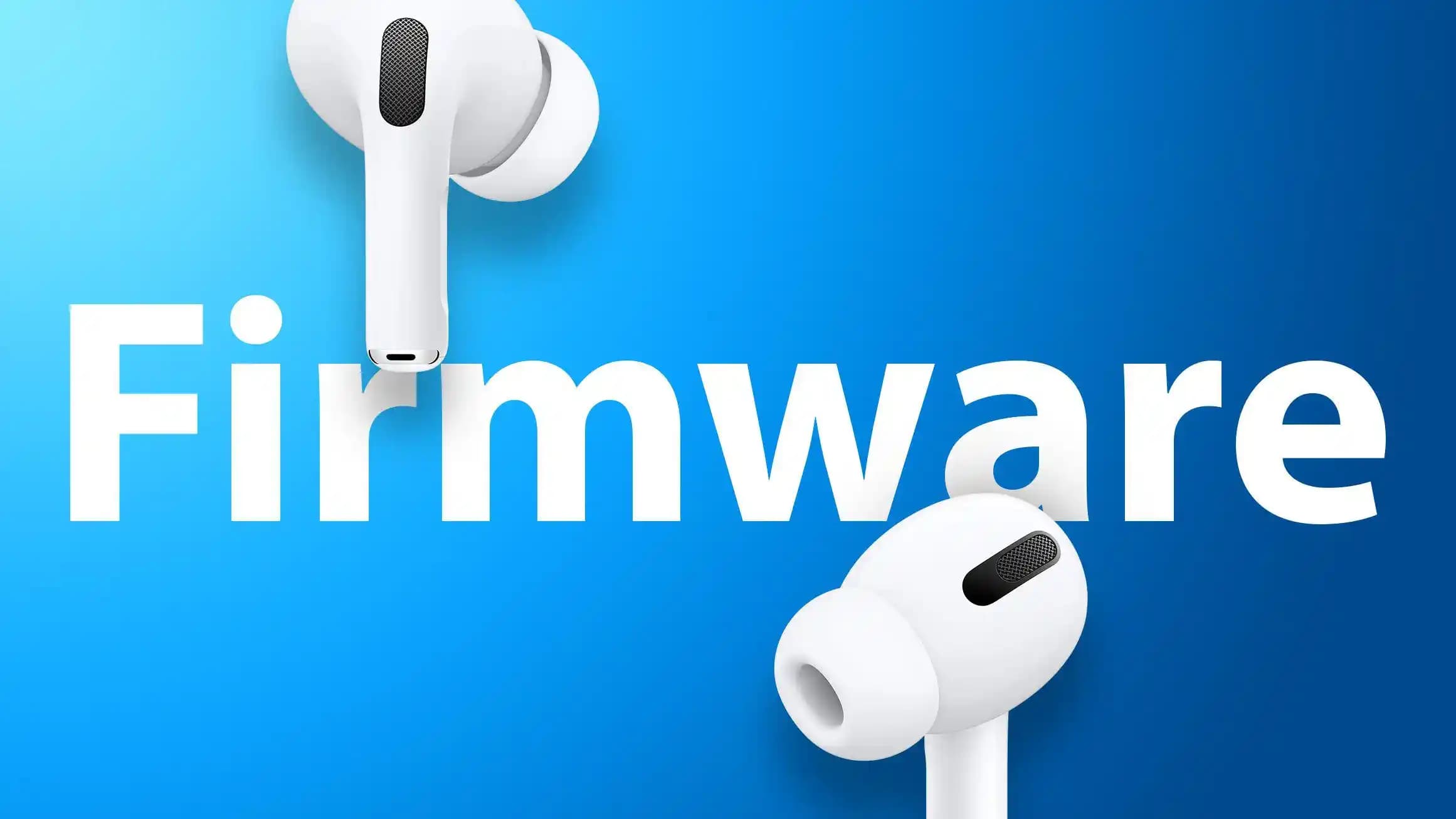 Apple AirPods Pro 2 ve Pro 3 İçin Yeni Firmware Güncellemesi ve Kullanıcı Deneyimleri