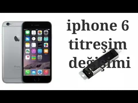 iPhone 6 Titreşim Motoru İşlevleri, Yaygın Sorunlar ve Çözüm Yolları