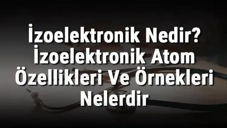 İzoelektronik Kavramı ve Elektronik Uygulamalardaki Önemi