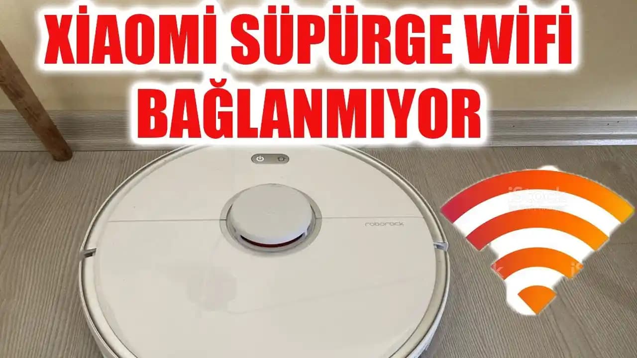 Robot Süpürge Wi-Fi Bağlantı Problemleri ve Çözüm Yolları Rehberi