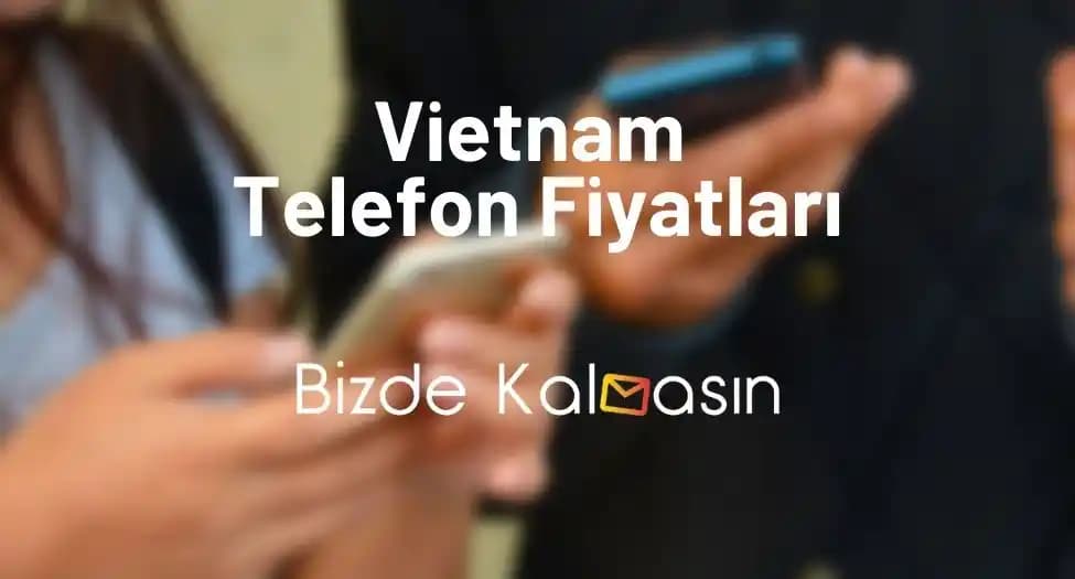 Vietnam'da Telefon ve Elektronik Ürünleri Fiyatları Rehberi 2023
