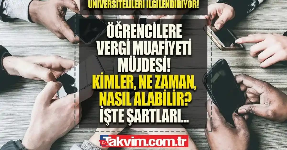 Üniversitelilere Vergisiz Telefon Alım Şartları ve Güncel Düzenlemeler