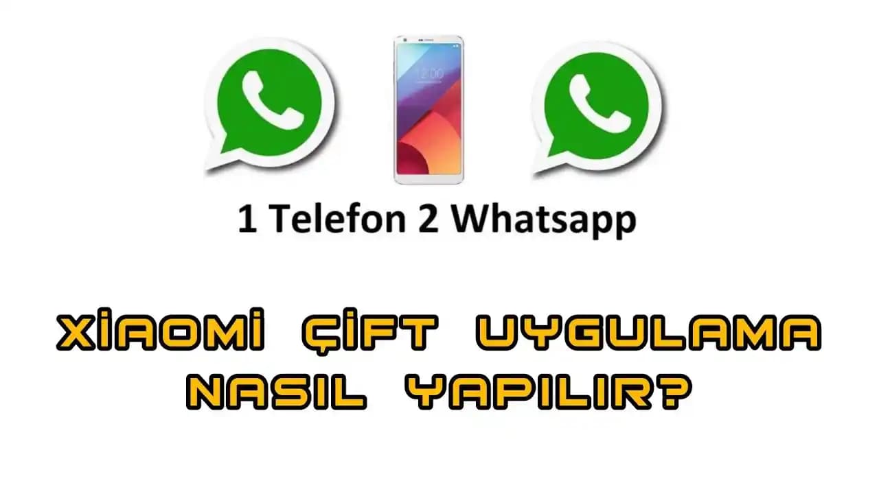 Xiaomi’de Çift Uygulama Özelliği ile Çok Hesaplı ve Verimli Kullanım Rehberi