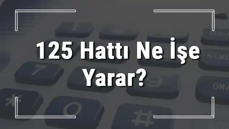 125 Sayısının Teknolojideki Anlamı ve Günlük Hayattaki Önemi