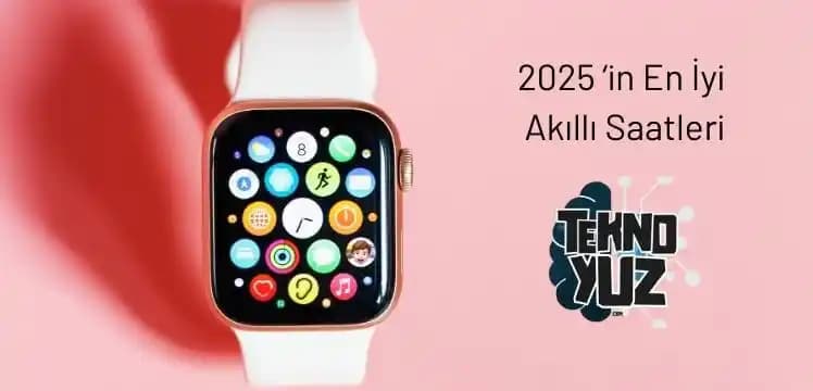 2025'in En İyi Fiyat Performans Akıllı Saatleri: Teknoloji ve Ekonomi Dengesi