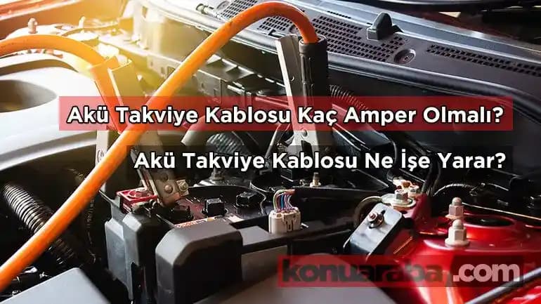 Akü Takviye Kablosu Kaç Amper Olmalı? Araç Türlerine Göre Doğru Seçim Rehberi