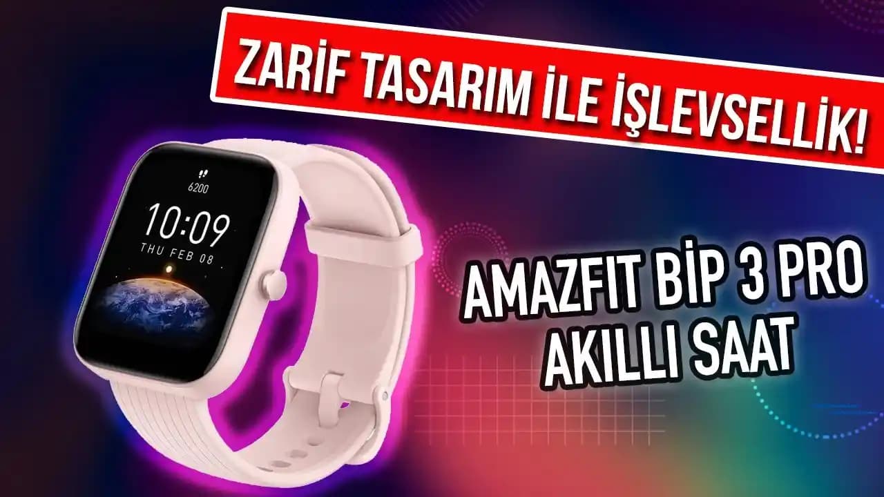 Amazfit Bip 3 İncelemesi: Şık Tasarım ve Gelişmiş Sağlık Takibi Özellikleriyle Yeni Akıllı Saat