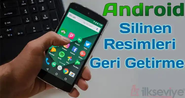 Android Silinen Resimleri Geri Getirme Yöntemleri ve Kurtarma Rehberi