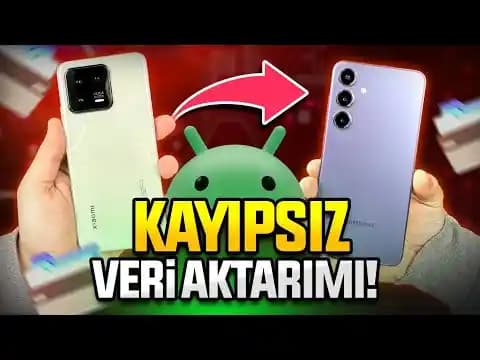 Android Telefon Aktarma Yöntemleri: Yeni Cihaza Hızlı ve Güvenli Veri Transferi