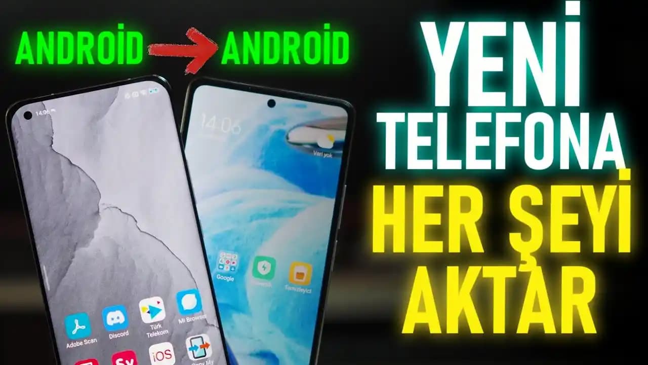 Android Telefonda Veri Aktarma Yöntemleri: Hızlı ve Güvenli Transfer Rehberi