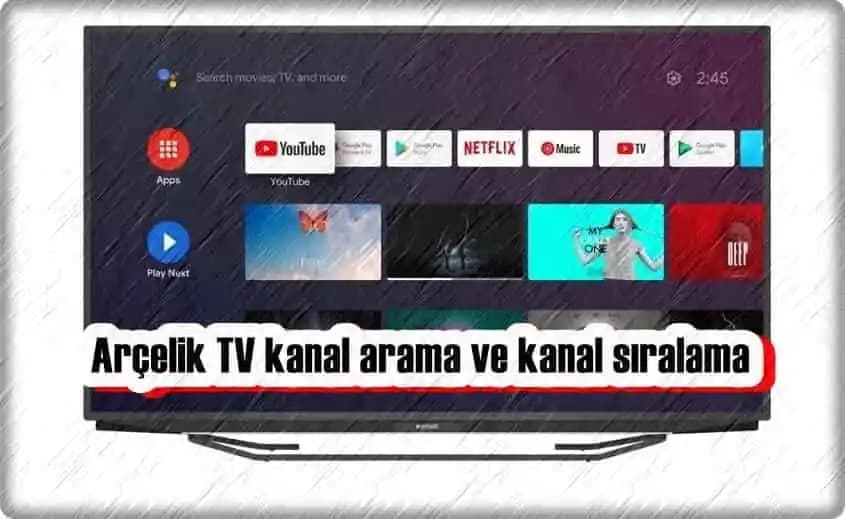 Arçelik Televizyon Kanal Arama Rehberi: Otomatik ve Manuel Ayarlarla Sorun Çözümü