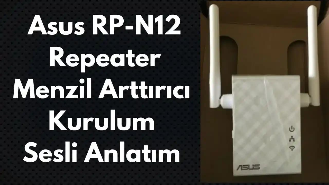 Asus RP-N12 Menzil Genişletici: Kolay Kurulum ve Güçlü Wi-Fi Sinyal Artırma