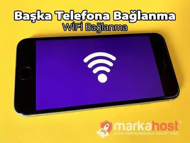 Başka Telefondan İnternete Nasıl Bağlanılır? Wi-Fi, Bluetooth ve USB Yöntemleri