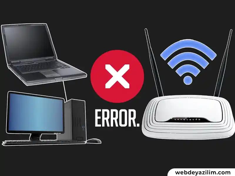 Bilgisayarın WiFi Ağı Görmeme Sorunu ve Etkili Çözüm Yöntemleri