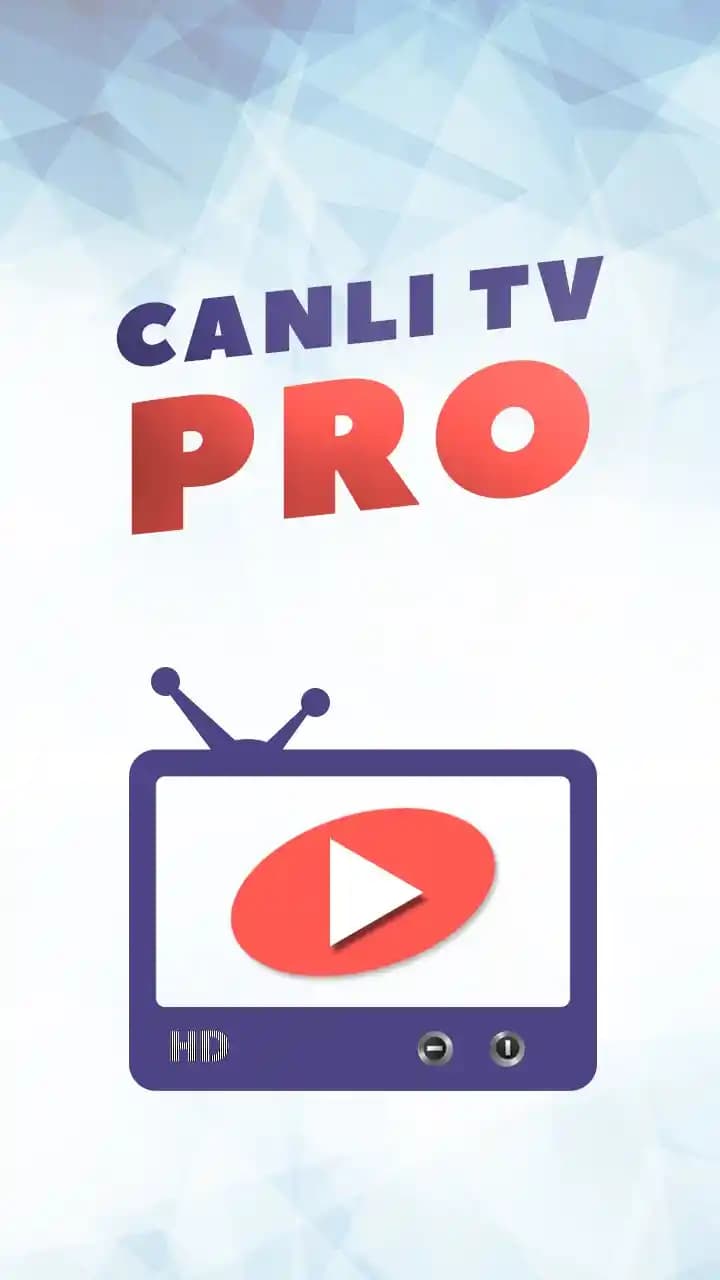 Canlı TV Pro: Akıllı Cihazlarda HD Kalitede Kesintisiz Canlı Yayın Uygulaması