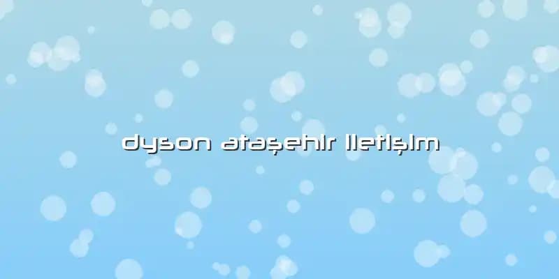 Dyson İletişim Telefonları: Teknoloji ve Tasarımda Yenilikçi ve Fonksiyonel Yaklaşım