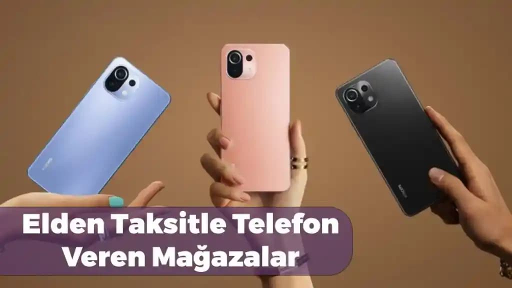 Elden Taksitle Telefon Satan Yerler ve Akıllı Telefon Alımında Pratik Çözümler