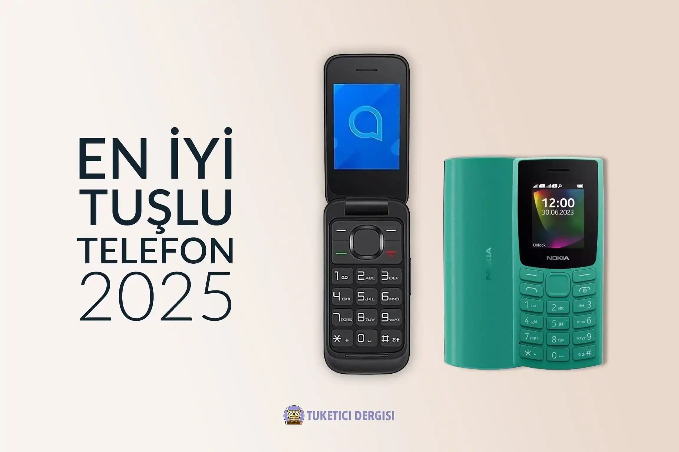 En İyi Tuşlu Telefon Modelleri ve Seçim Kriterleri: Dayanıklı ve Uzun Pil Ömürlü Cihazlar