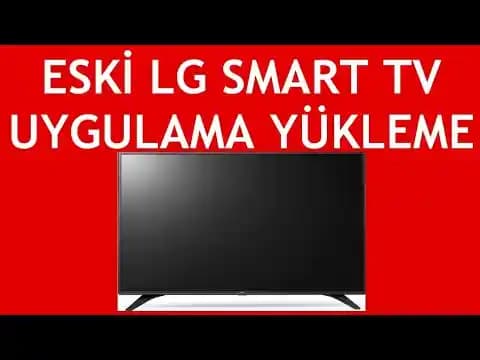 Eski LG TV Güncelleme Yöntemleri ile Performans ve Güvenliği Artırma Rehberi
