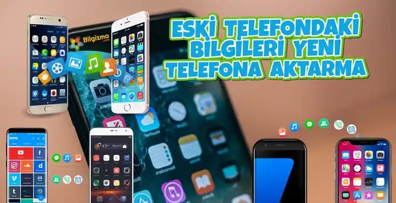 Eski Telefondaki Bilgileri Yeni Telefona Aktarma: Kapsamlı ve Adım Adım Rehber