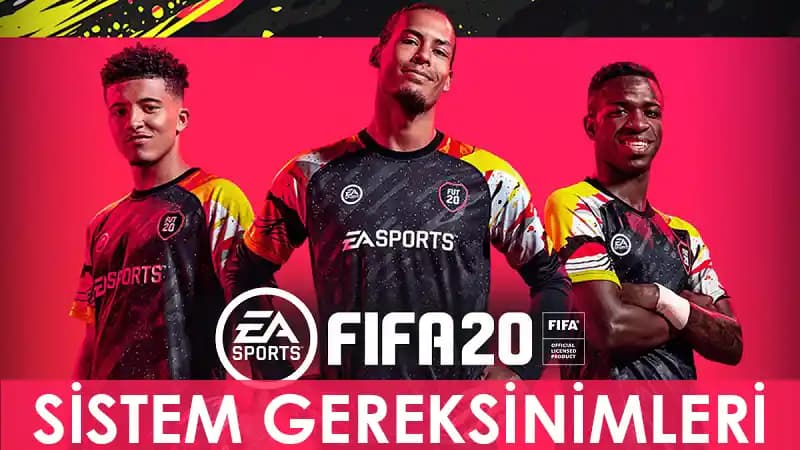 FIFA 20 Sistem Gereksinimleri ve Performans Optimizasyonu Hakkında Detaylı Rehber