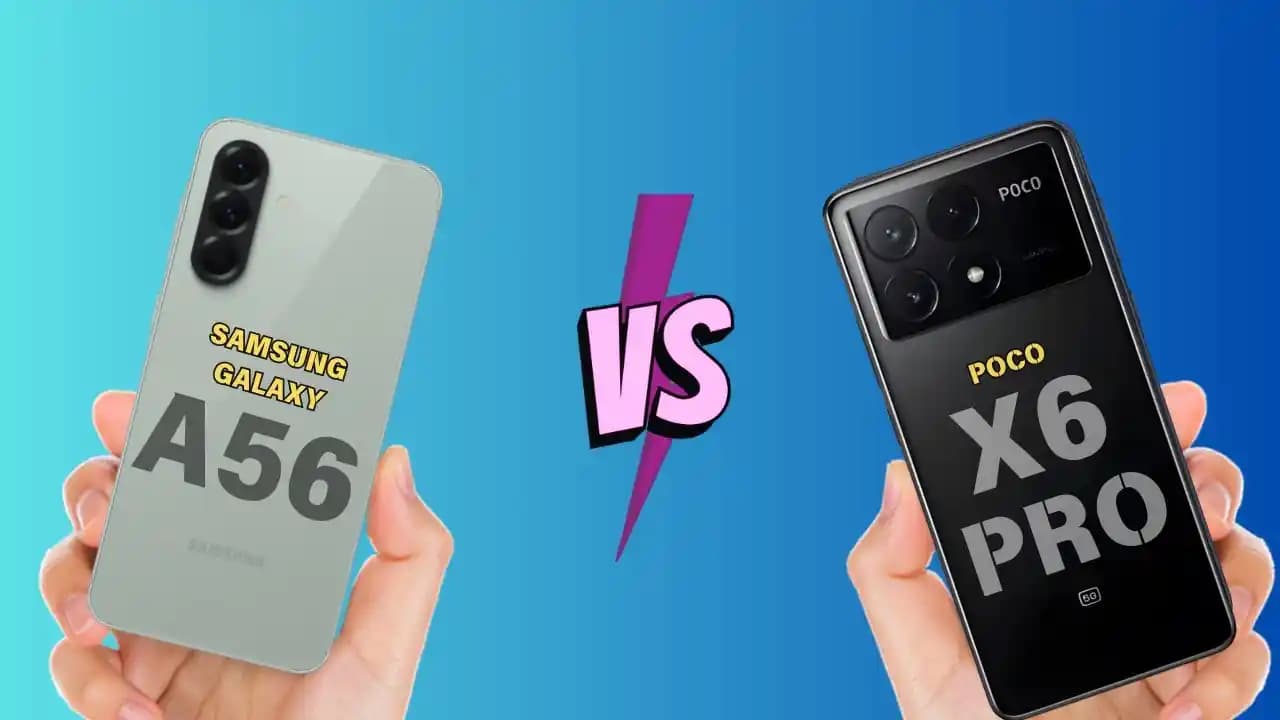 Galaxy A56 ve Poco X6 Pro: Orta Segment Akıllı Telefonların Detaylı Karşılaştırması