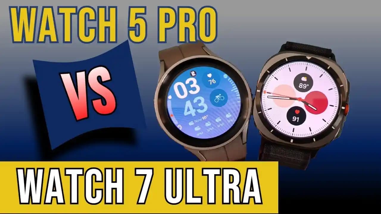 Galaxy Watch 5 Pro ve Galaxy Watch 7: Dayanıklılık ve Performans Karşılaştırması