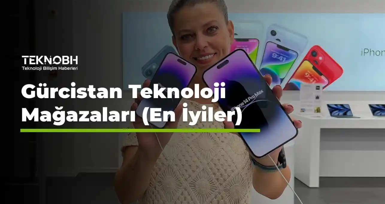 Gürcistan'da En Ucuz Teknoloji Mağazaları ve Akıllı Alışveriş Rehberi