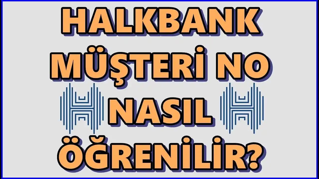 Halkbank Müşteri Numarası ve Dijital Bankacılıkta Güvenli Finansal İşlemler