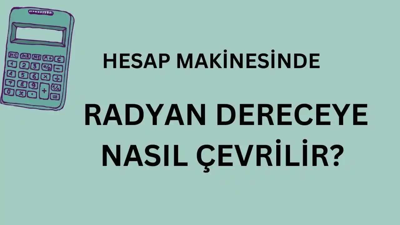 Hesap Makinesinde Radyan Modu ve Hesaplama Yöntemleri: Adım Adım Kılavuz