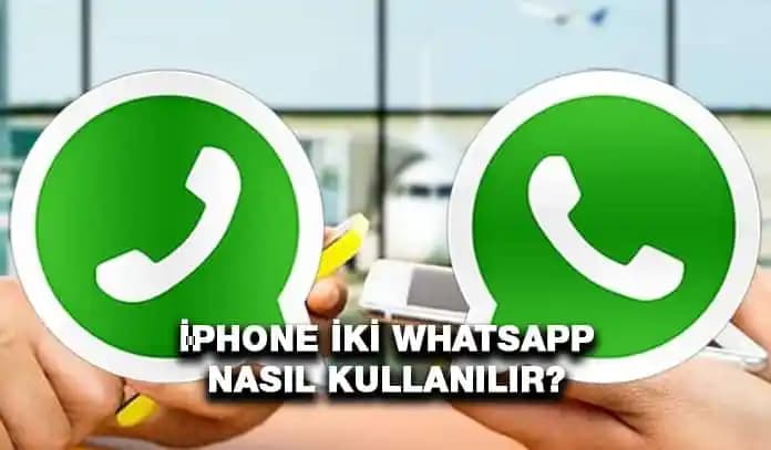 İki WhatsApp Hesabını Aynı Cihazda Kullanmanın Yöntemleri ve Avantajları