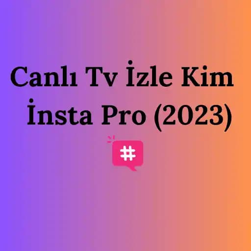 Insta Pro Canlı TV: Instagram Canlı Yayınlarını Geliştiren Üçüncü Taraf Uygulamalar ve Güvenlik