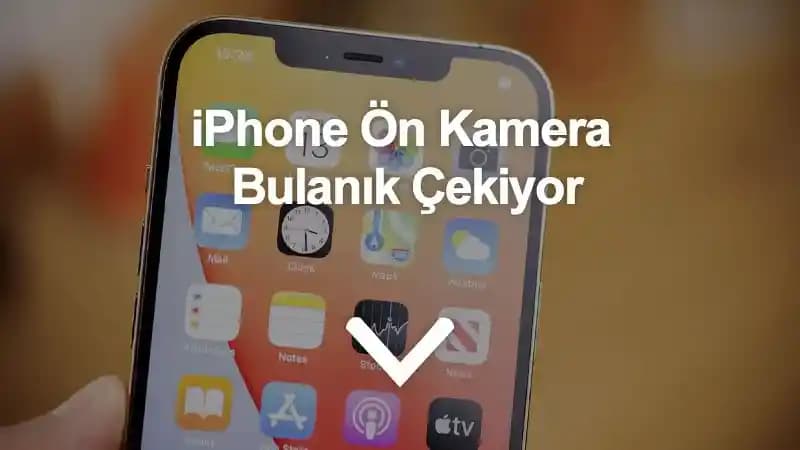iPhone 13 Kamera Bulanıklığı Nedenleri ve Etkili Çözüm Yöntemleri