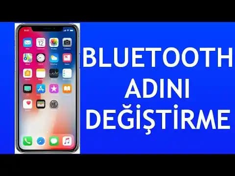 iPhone'da Bluetooth Adı Değiştirme: Adım Adım Rehber ve Önemli İpuçları