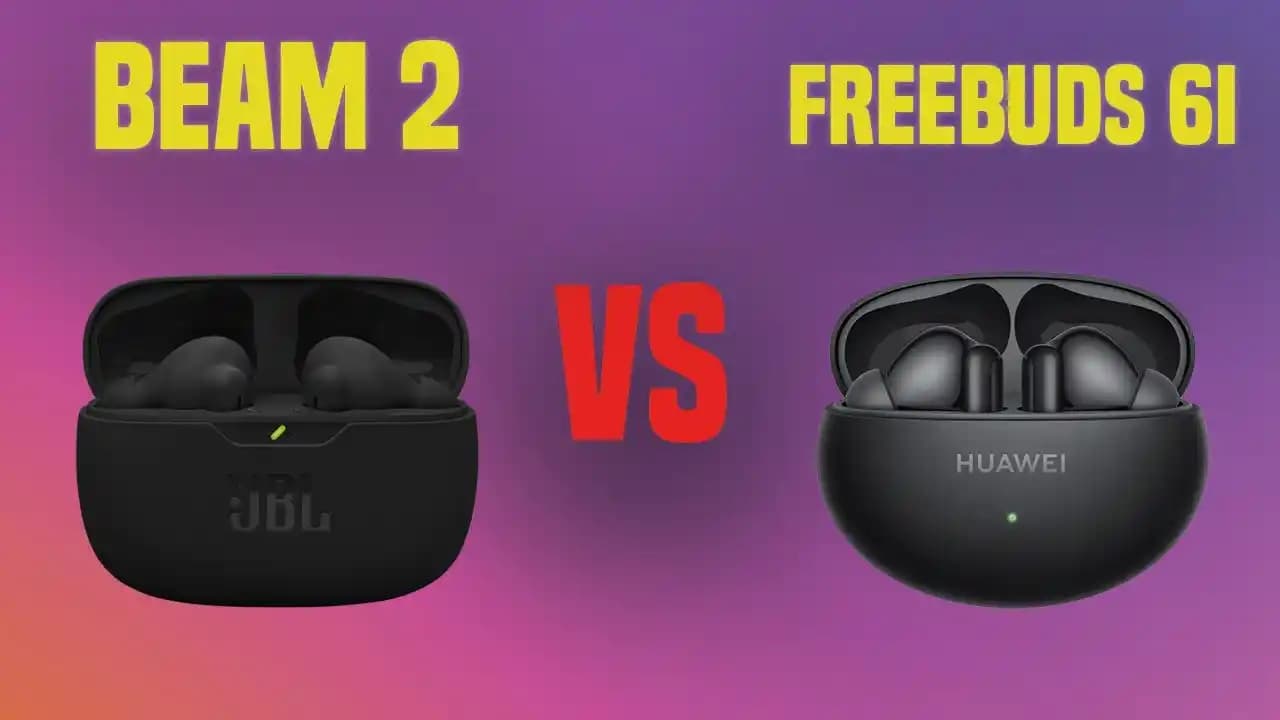 JBL Wave Beam 2 ve Huawei FreeBuds 6i: Kablosuz Kulaklıkların Performans ve Özellik Karşılaştırması