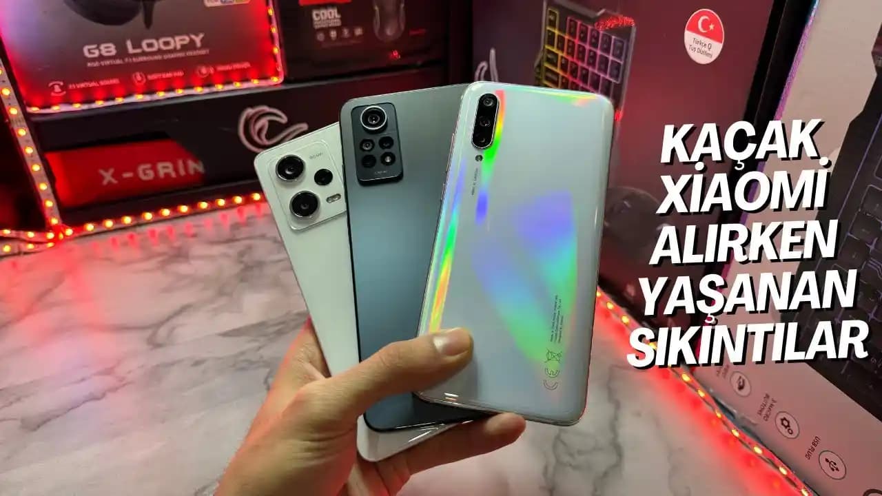 Kaçak Xiaomi Cihazları ve Kapanma Riskleri: Yazılım, Donanım ve Garanti İncelemesi