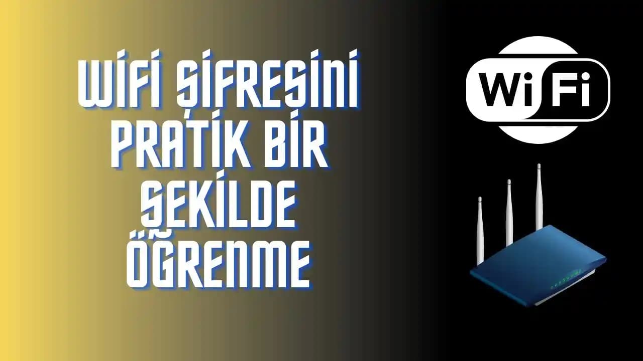 Kayıtlı WiFi Şifrelerini Öğrenme Yöntemleri ve Ağ Güvenliği İpuçları