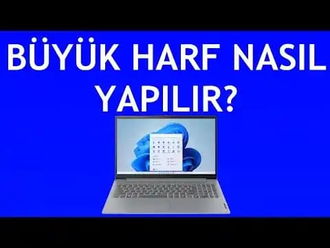 Lenovo Laptoplarda Büyük Harf Yazma Yöntemleri ve Sorun Çözümleri Rehberi