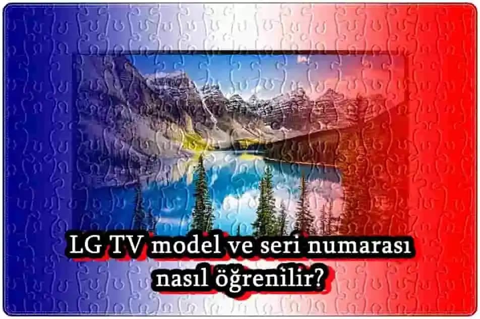 LG Televizyon Modelleri ve Özellikleri: OLED, NanoCell ve LED TV Rehberi