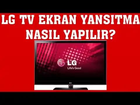 LG TV Yansıtma Nasıl Yapılır? Kapsamlı ve Detaylı Rehber 2024