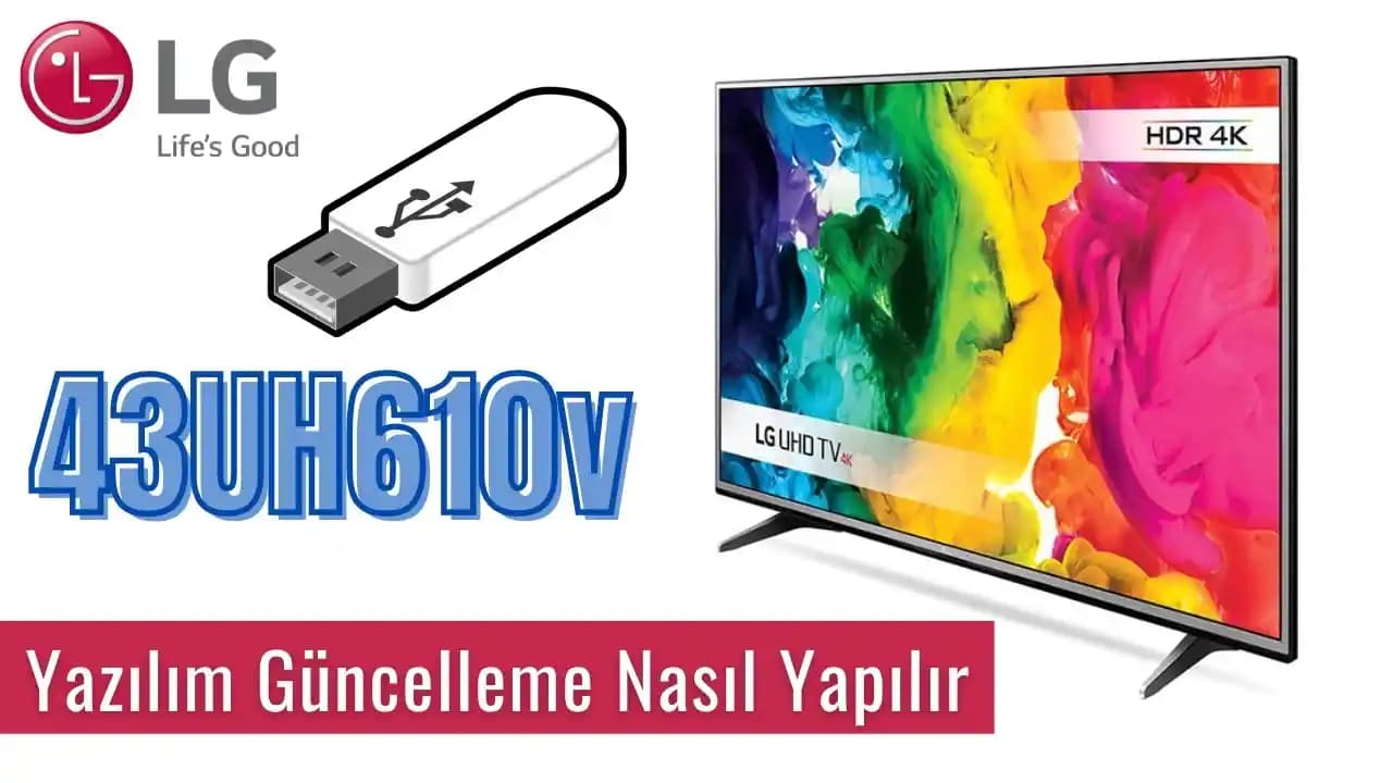 LG TV Yazılım Güncelleme USB ile Nasıl Yapılır? Adım Adım Kapsamlı Rehber