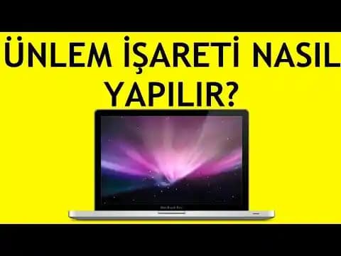 MacBook'ta Ünlem İşareti Nasıl Yapılır? Detaylı ve Pratik Rehber