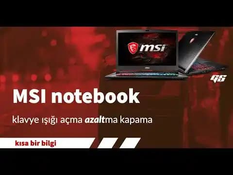 MSI Klavye Işığı Açma ve Özelleştirme: Kısayol Tuşları ve Yazılım Rehberi