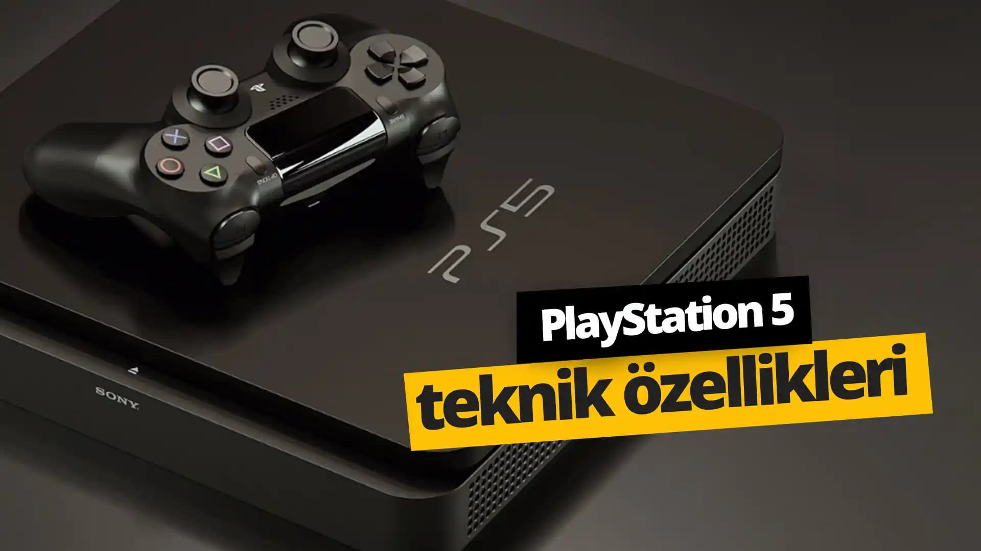 PlayStation 5 Özellikleri ve Modelleri: Yeni Nesil Oyun Konsolunun Kapsamlı İncelemesi