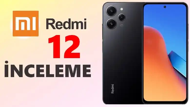 Redmi 12 Teknik Özellikleri ve Kullanıcı Yorumlarıyla Fiyat-Performans İncelemesi