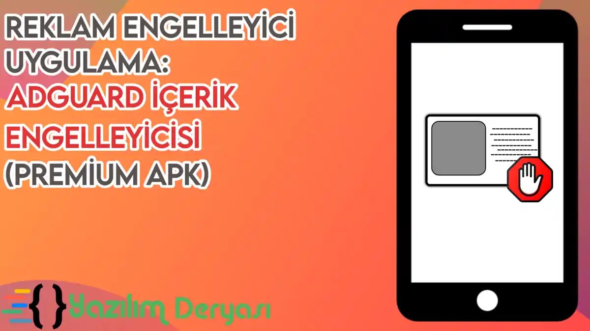 Reklam Engelleyici Uygulamalar: İnternet Deneyiminizi Hızlandıran ve Güvenli Kılan Çözümler