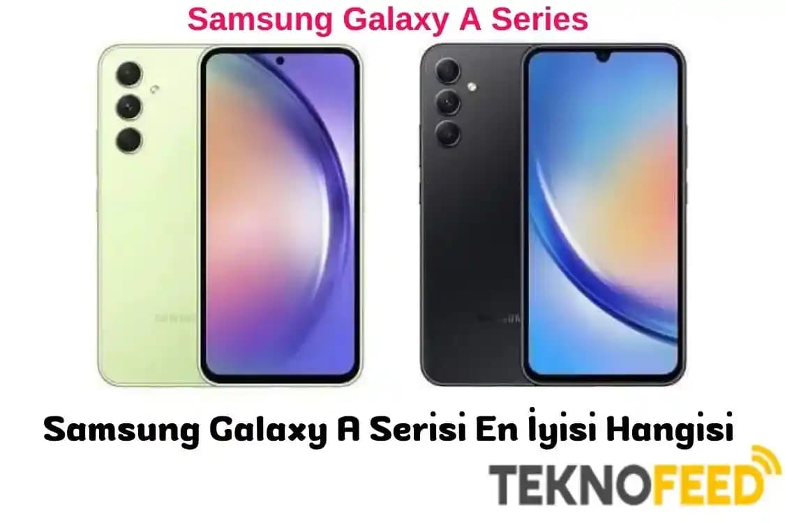 Samsung A Serisi Modelleri: Performans, Kamera ve Batarya Karşılaştırması