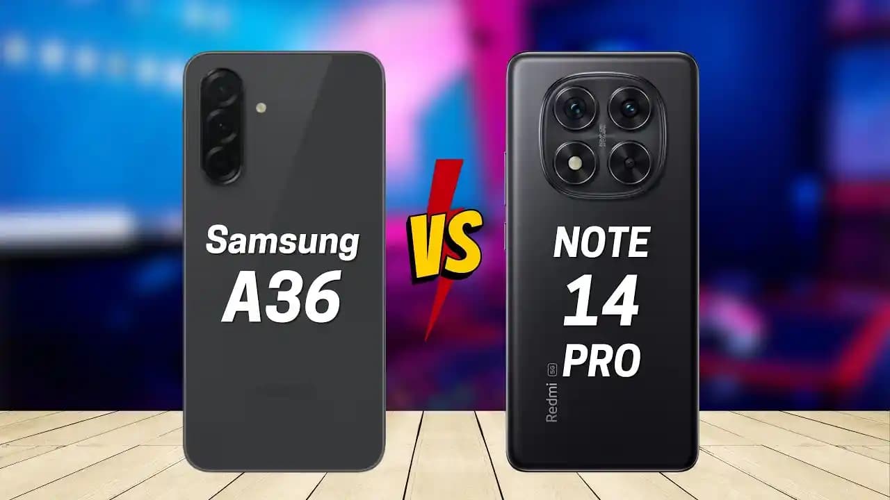 Samsung Galaxy A36 ve Redmi Note 14 Pro: Özellikler ve Performans Karşılaştırması