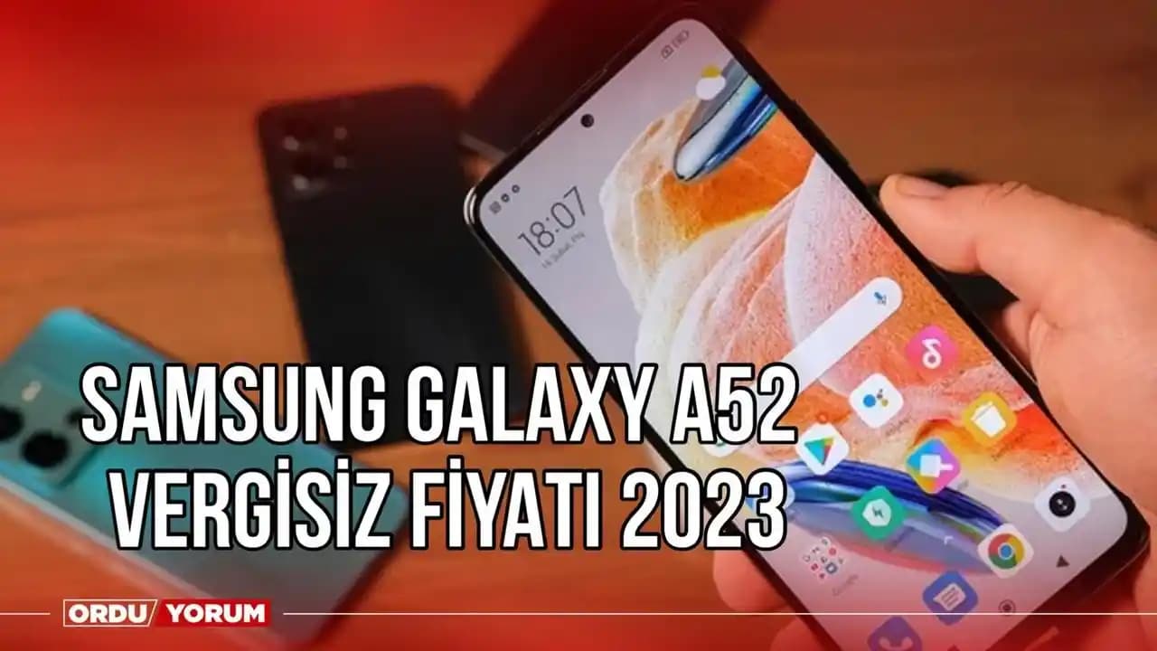 Samsung Galaxy A52'nin Vergisiz Fiyat Avantajları ve Teknik Özellikleri İncelemesi